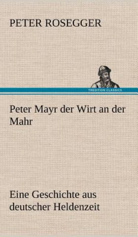 Carte Peter Mayr Der Wirt an Der Mahr Peter Rosegger
