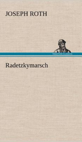 Kniha Radetzkymarsch Joseph Roth