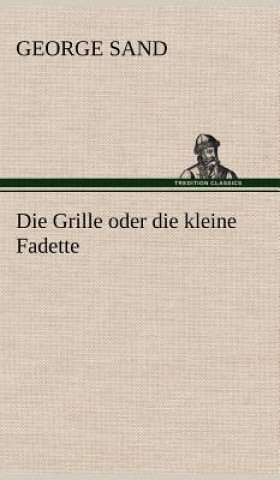 Carte Die Grille Oder Die Kleine Fadette George Sand