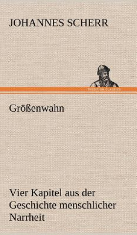 Buch Grossenwahn Johannes Scherr