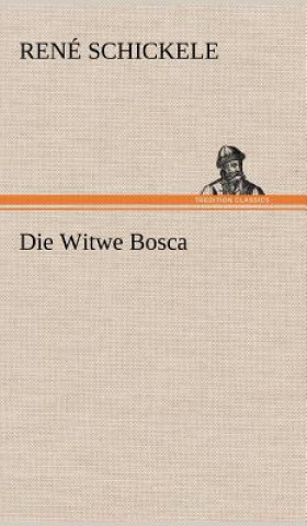 Knjiga Die Witwe Bosca Ren Schickele