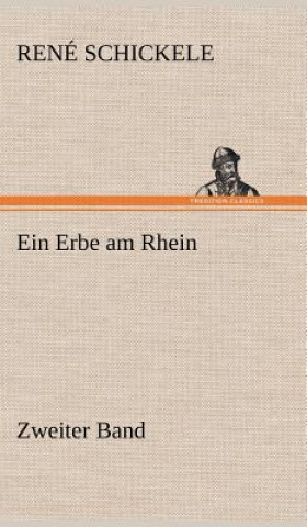 Kniha Erbe Am Rhein - Zweiter Band René Schickele