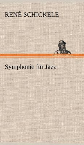 Carte Symphonie Fur Jazz René Schickele