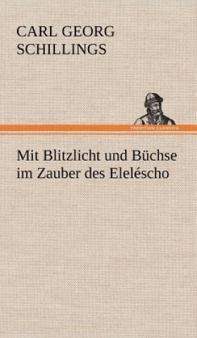 Carte Mit Blitzlicht Und Buchse Im Zauber Des Elelescho Carl Georg Schillings