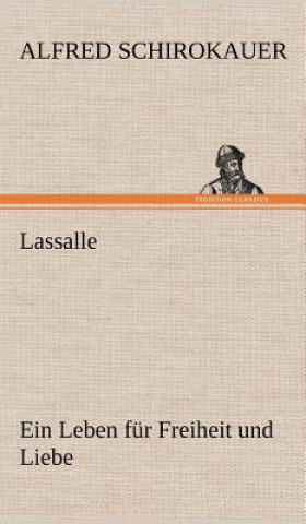 Kniha Lassalle Alfred Schirokauer