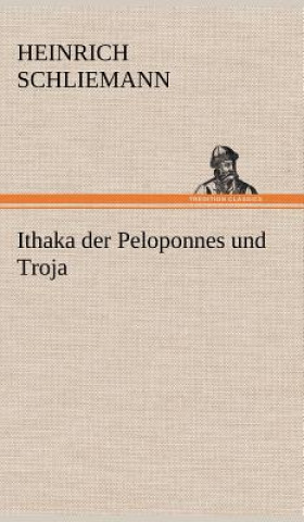 Carte Ithaka Der Peloponnes Und Troja Heinrich Schliemann