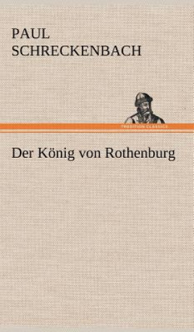Carte Konig Von Rothenburg Paul Schreckenbach