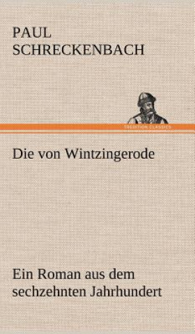 Kniha Die Von Wintzingerode Paul Schreckenbach