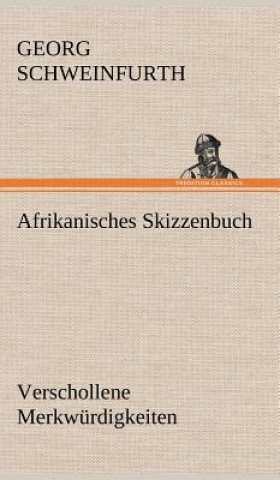 Carte Afrikanisches Skizzenbuch Georg Schweinfurth