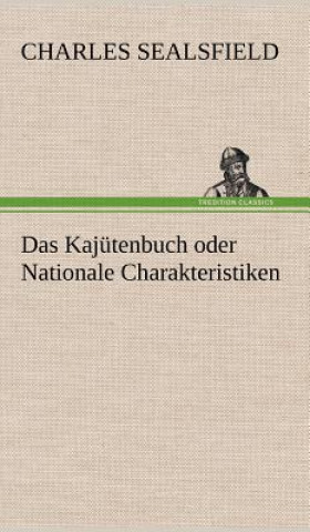 Kniha Das Kajutenbuch Oder Nationale Charakteristiken Charles Sealsfield