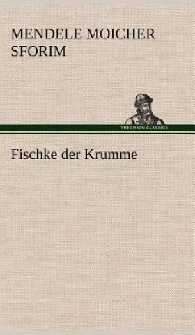 Книга Fischke Der Krumme Mendele Moicher Sforim