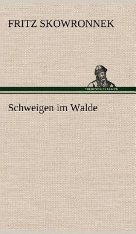 Buch Schweigen Im Walde Fritz Skowronnek