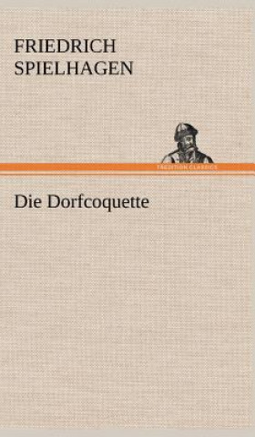 Buch Die Dorfcoquette Friedrich Spielhagen