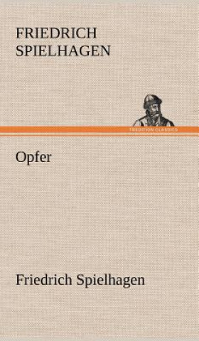 Livre Opfer Friedrich Spielhagen