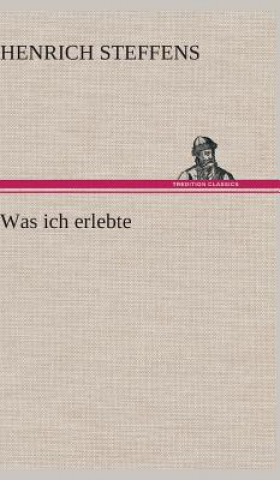 Kniha Was Ich Erlebte Henrich Steffens