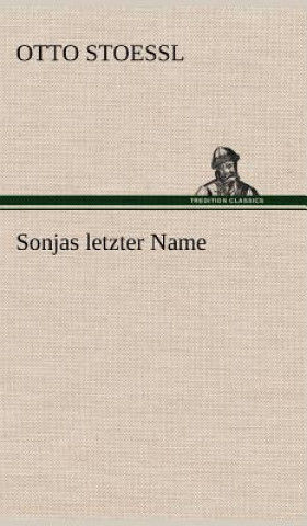 Kniha Sonjas Letzter Name Otto Stoessl