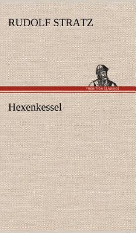 Buch Hexenkessel Rudolf Stratz