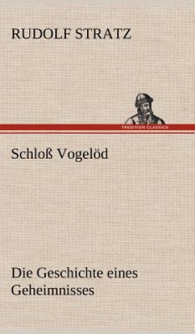 Knjiga Schloss Vogelod Rudolf Stratz