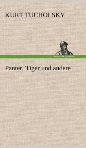 Kniha Panter, Tiger Und Andere Kurt Tucholsky