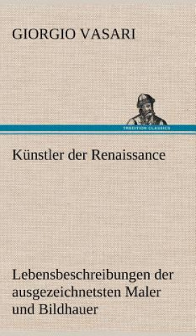 Kniha Kunstler Der Renaissance Giorgio Vasari