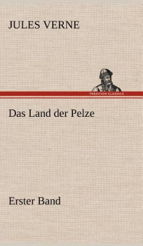 Knjiga Das Land Der Pelze, Band1 Jules Verne