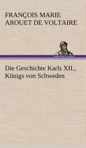 Libro Geschichte Karls XII., Konigs Von Schweden Voltaire