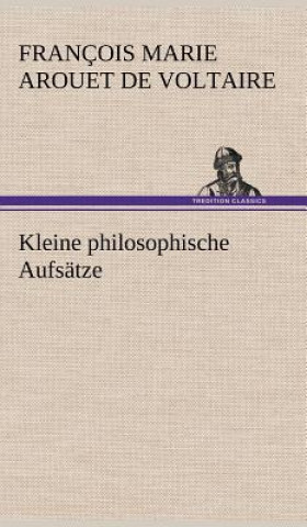 Kniha Kleine Philosophische Aufsatze François Marie Arouet de Voltaire