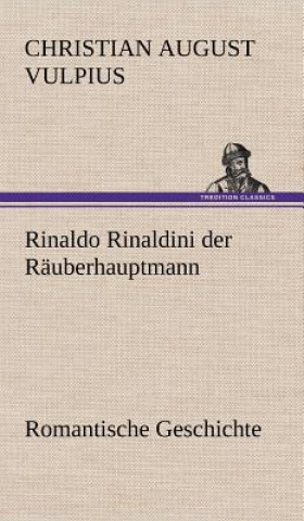 Libro Rinaldo Rinaldini der Rauberhauptmann Christian August Vulpius