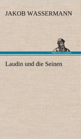 Książka Laudin Und Die Seinen Jakob Wassermann