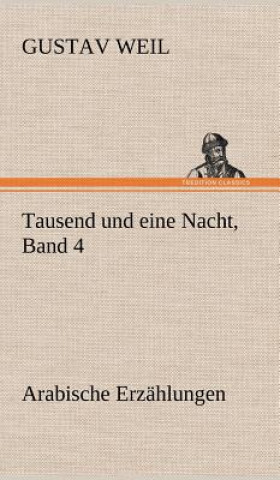 Kniha Tausend Und Eine Nacht, Band 4 Gustav Weil