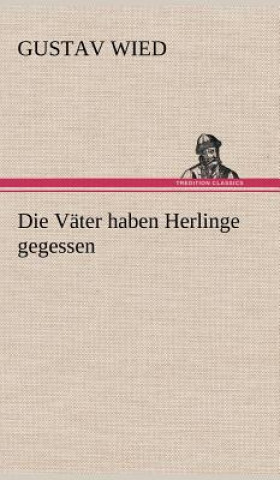 Kniha Vater Haben Herlinge Gegessen Gustav Wied