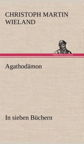 Knjiga Agathodamon Christoph M. Wieland