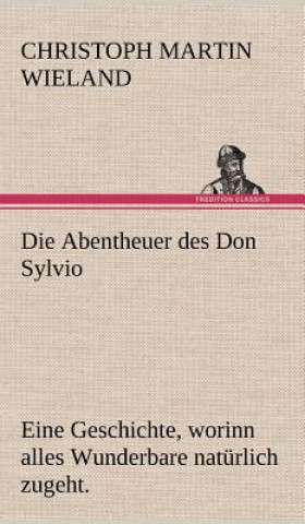 Книга Abentheuer Des Don Sylvio Christoph M. Wieland