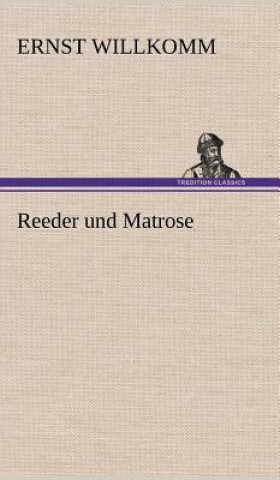 Książka Reeder Und Matrose Ernst Willkomm