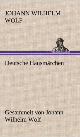 Livre Deutsche Hausmarchen Johann Wilhelm Wolf