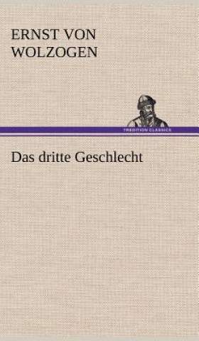 Book Das Dritte Geschlecht Ernst von Wolzogen