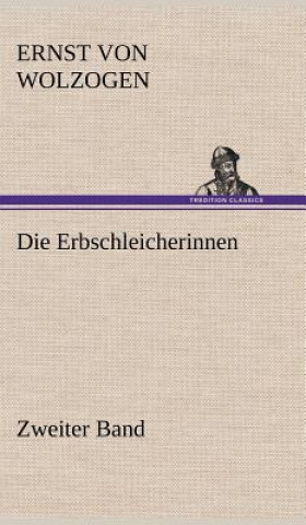 Libro Die Erbschleicherinnen - Zweiter Band Ernst Von Wolzogen