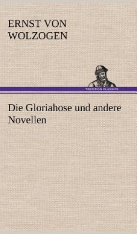 Книга Gloriahose Und Andere Novellen Ernst Von Wolzogen