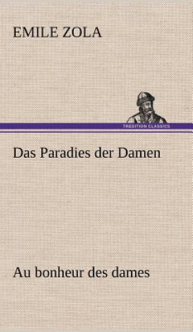 Kniha Das Paradies Der Damen Emile Zola