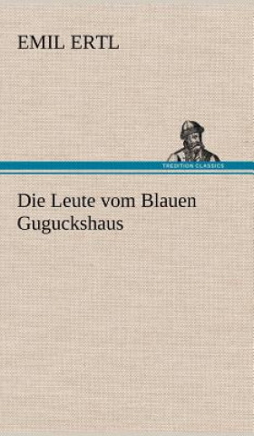 Книга Leute Vom Blauen Guguckshaus Emil Ertl