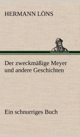 Książka Der Zweckmassige Meyer Und Andere Geschichten Hermann Löns