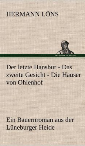 Kniha Letzte Hansbur - Das Zweite Gesicht - Die Hauser Von Ohlenhof Hermann Löns