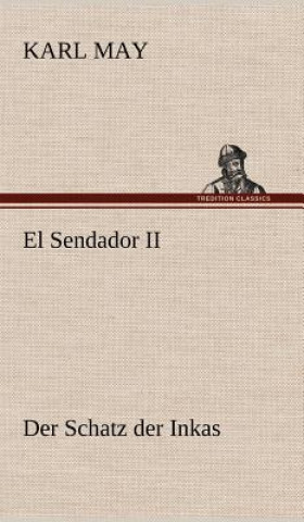 Libro El Sendador II (Der Schatz Der Inkas) Karl May