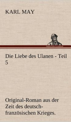 Carte Liebe Des Ulanen - Teil 5 Karl May