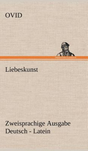 Könyv Liebeskunst. Zweisprachige Ausgabe Deutsch - Latein vid