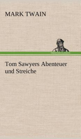 Carte Tom Sawyers Abenteuer Und Streiche Mark Twain