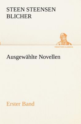 Kniha Ausgewahlte Novellen - Erster Band Steen Steensen Blicher