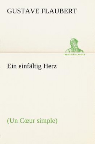 Книга Einfaltig Herz Gustave Flaubert