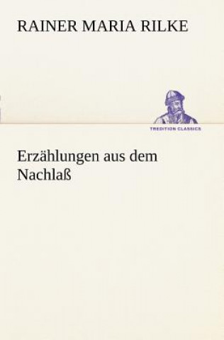 Livre Erz Hlungen Aus Dem Nachla Rainer Maria Rilke