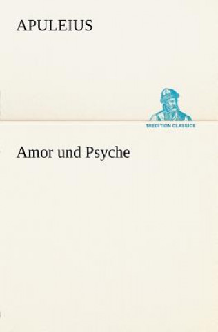 Könyv Amor Und Psyche puleius